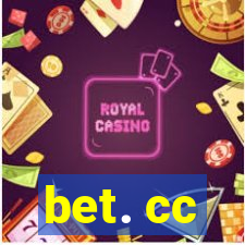 bet. cc